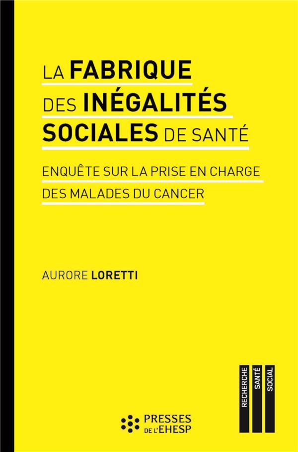 La fabrique des inégalités sociales de santé