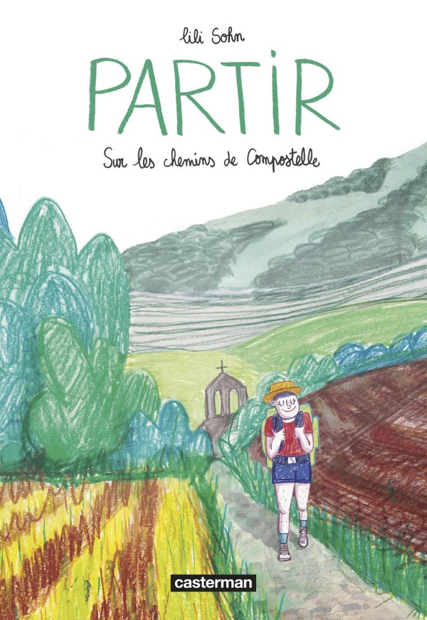 Partir: sur les chemins de Compostelle