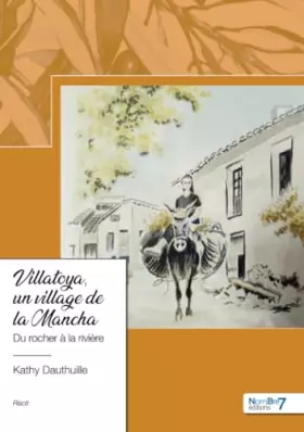 Villatoya, un village de la Mancha