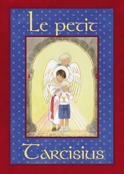 Le petit Tarcisius: missel illustré des enfants, 4 à 7 ans, pour la forme extraordinaire de la liturgie romaine