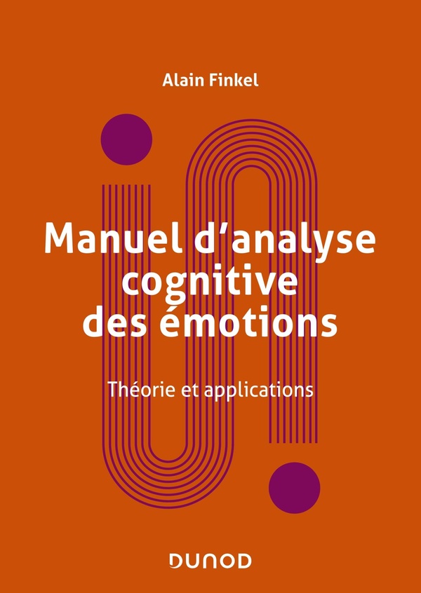 Manuel d'analyse cognitive des émotions: théorie et applications