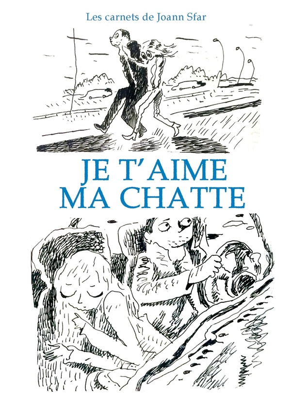 LES CARNETS DE JOANN SFAR: JE T'AIME MA CHATTE