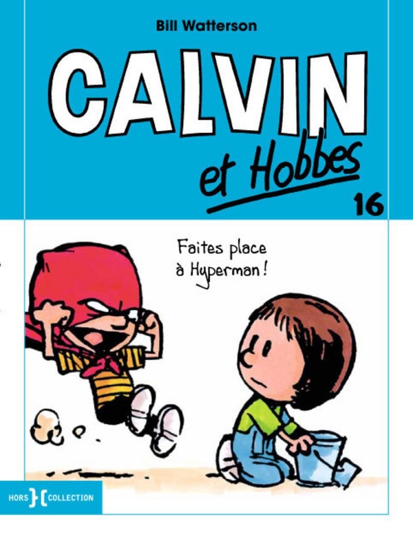 Calvin et Hobbes. Vol. 16. Faites place à Hyperman!