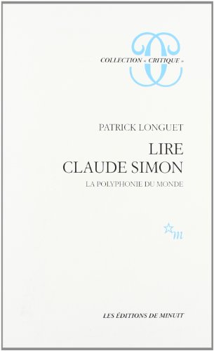 Lire claude simon: la polyphonie du monde
