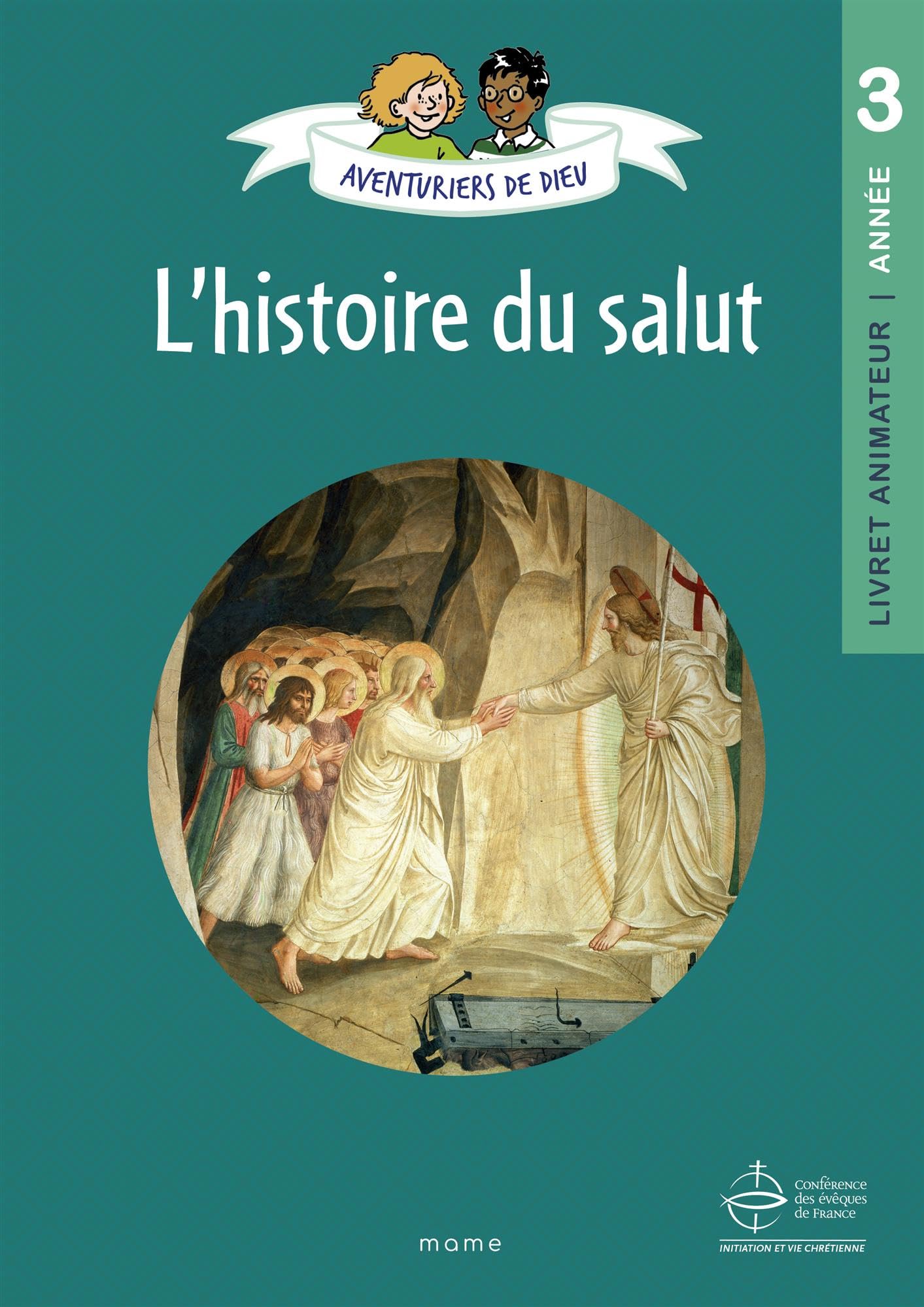 Aventuriers de Dieu: L'histoire du salut: Livret animanteur: Année 3
