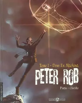 Peter Rob Tome 1 - deus ex machina