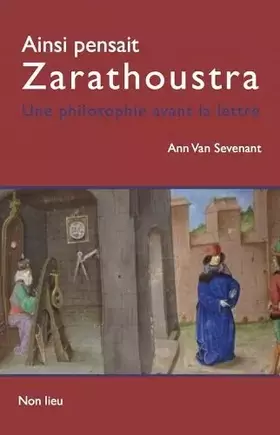 Ainsi pensait Zarathoustra - Ann Van Sevenant