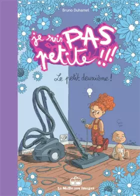 Je suis pas petite!!! Tome 2 - le petit deuxième