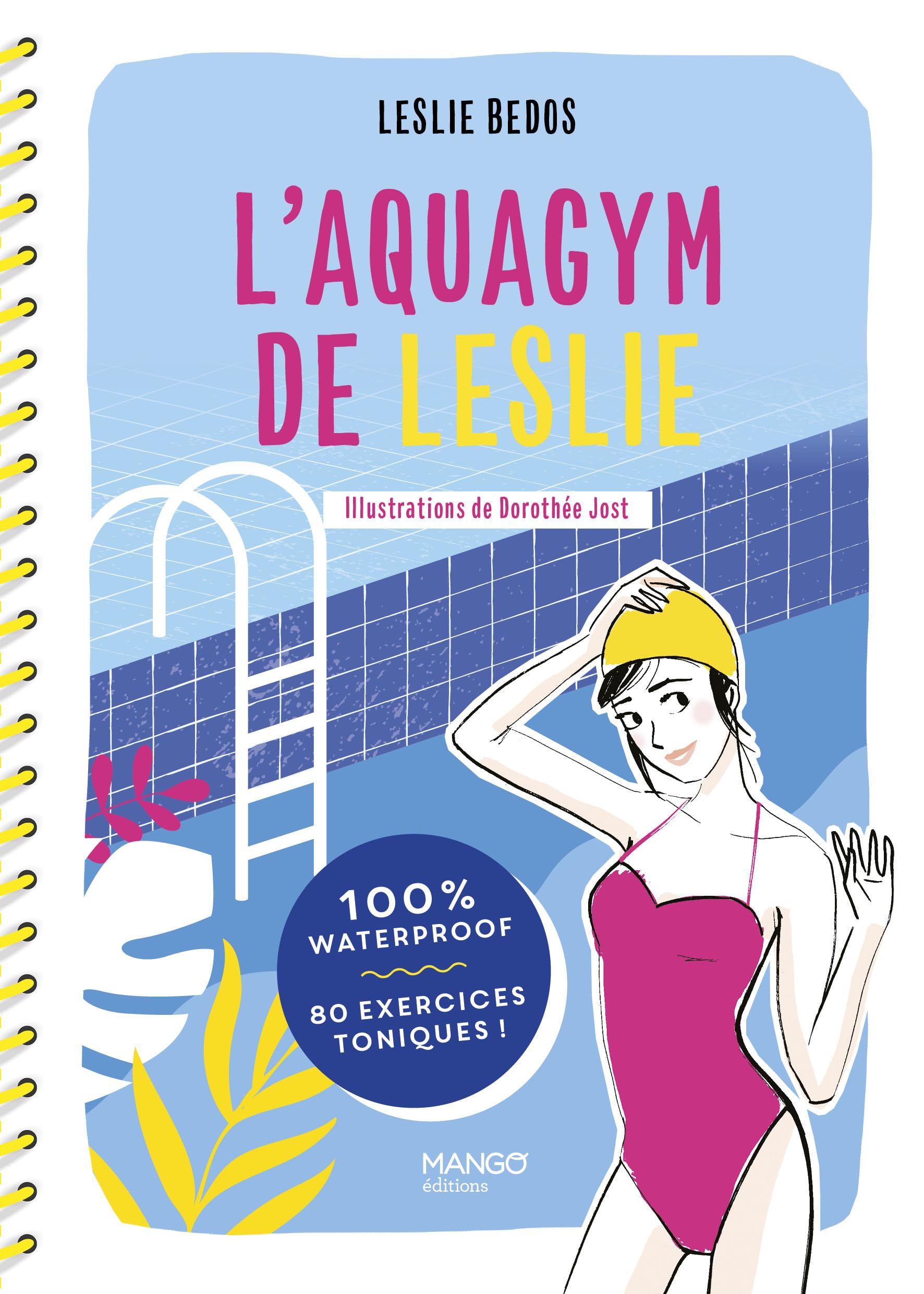 L'aquagym de Leslie - 100 % waterproof - 80 exercices toniques!