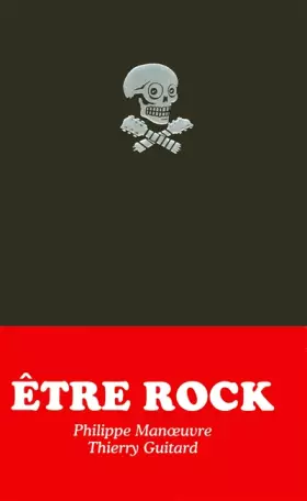 ETRE ROCK - PHILIPPE MANOEUVRE, THIERRY GUITARD