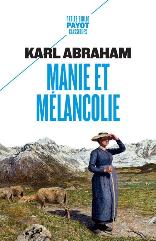 Manie et mélancolie - Sur les troubles bipolaires