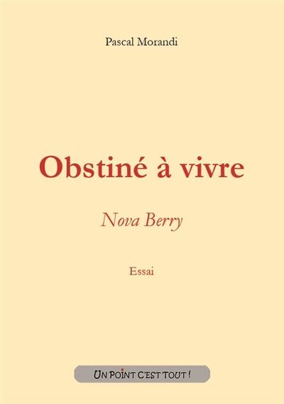 Obstine a vivre - nova berry