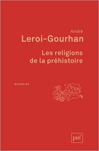 Les religions de la préhistoire (7e édition)
