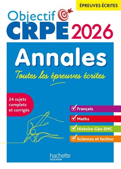 Annales, toutes les épreuves écrites 2026: français, maths, histoire géo, EMC, sciences et techno