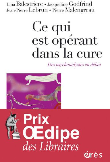 Ce qui est opérant dans la cure: des psychanalystes en débat