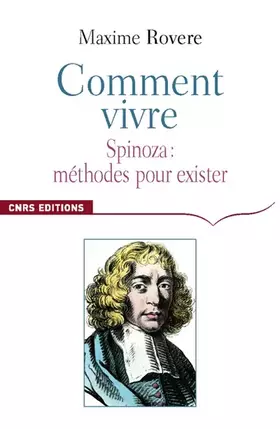 Exister: Méthodes de Spinoza - Maxime Rovere