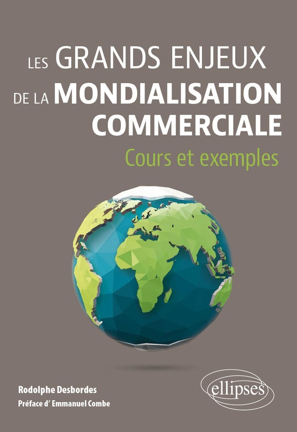 Les grands enjeux de la mondialisation commerciale: cours et exemples