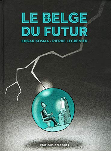 Le Belge T04 - Le Belge du futur