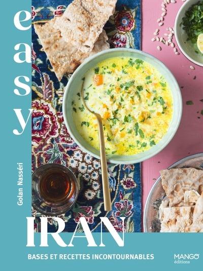 Easy Iran: bases et recettes incontournables