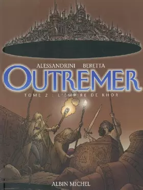 Outremer t.2 - l'empire du Khôr