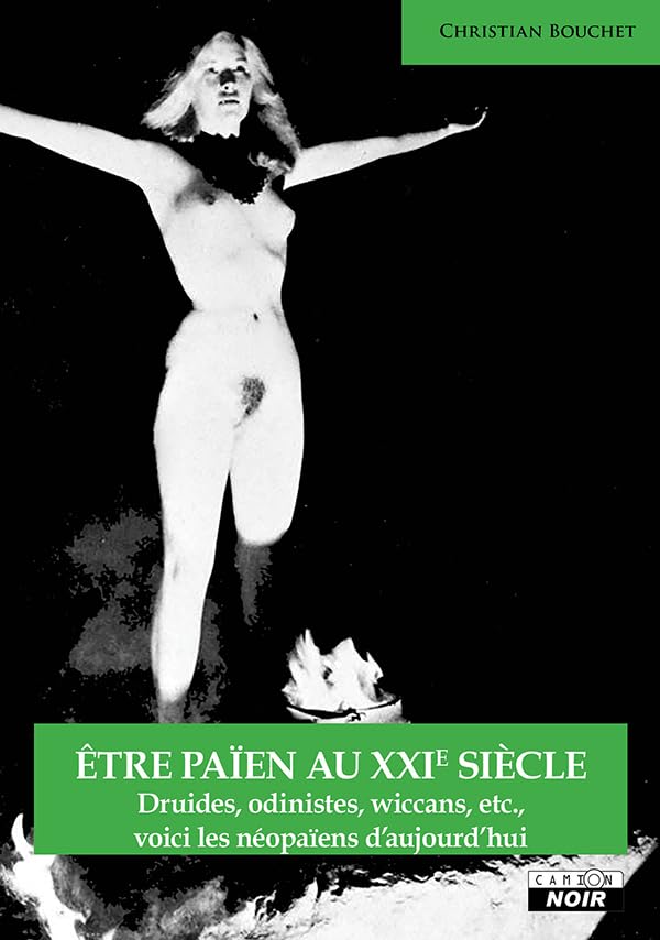 Etre paien au xxie siecle - druides, odinistes, wiccans, etc., voici les neopaiens d aujourd hui