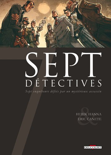 7 Détectives - Herik Hanna, Eric Canete, Lou
