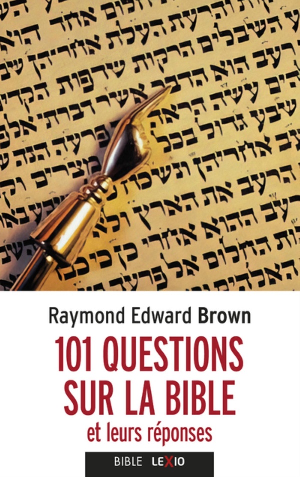 101 questions sur la Bible: et leurs réponses