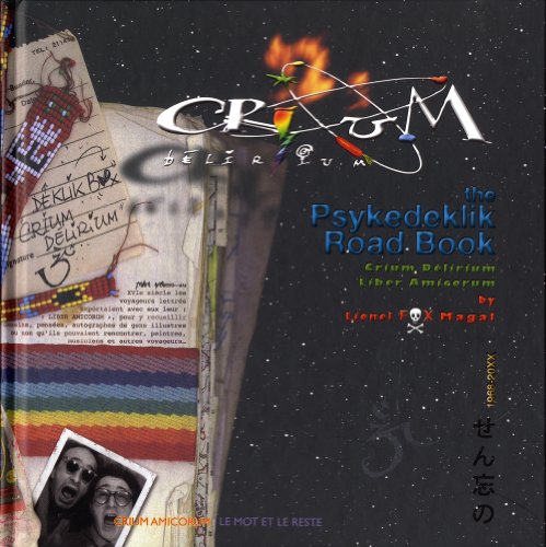 Crium delirium - the psykedeklik road book