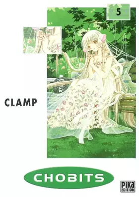 Chobits, tome 5 - Clamp