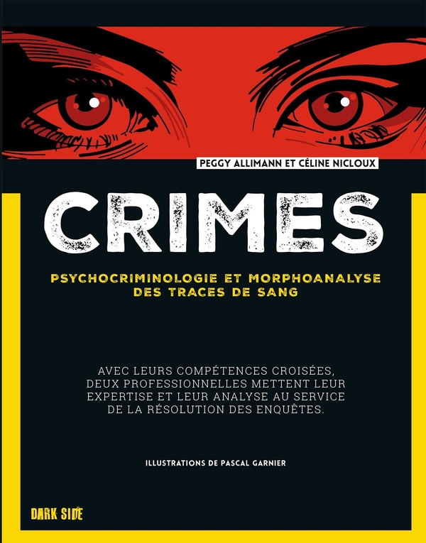 Crimes: psychocriminologie et morphoanalyse des traces de sang