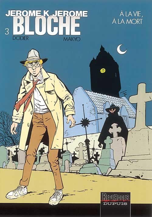 Jérôme K. Jérôme Bloche Tome 3: à la vie à la mort