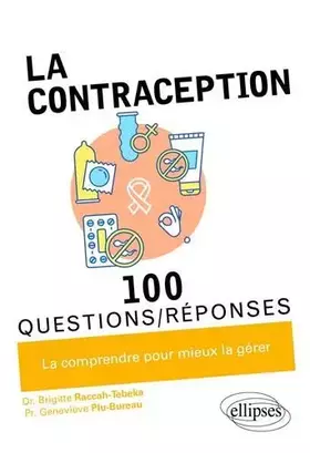 100 questions/réponses: la contraception en 100 questions/réponses