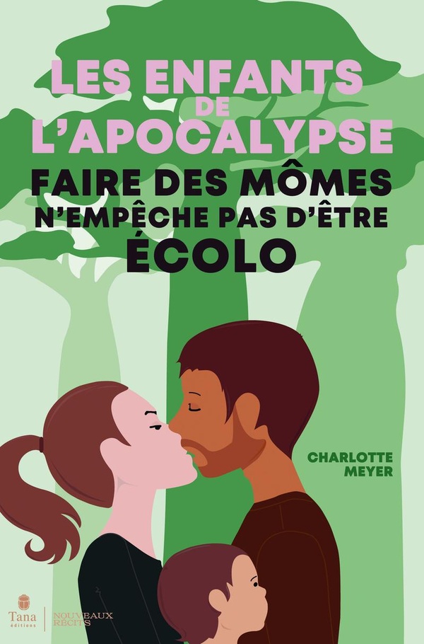 Les enfants de l'apocalypse: faire des mômes n'empêche pas d'être écolo