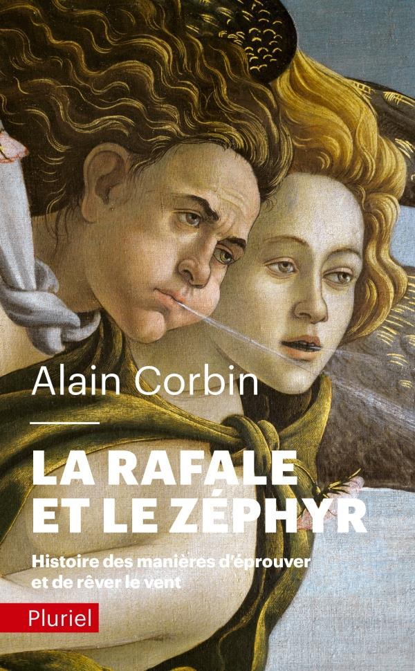 La rafale et le zéphyr: histoire des manières d'éprouver et de rêver le vent