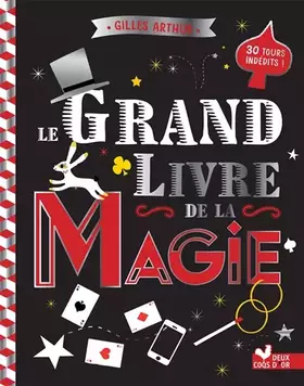Le grand livre de la magie - Gilles Arthur