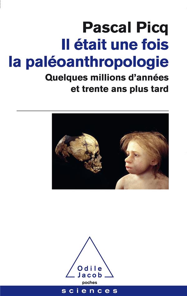 Il était une fois la paléoanthropologie: quelques millions d'années et trente ans plus tard