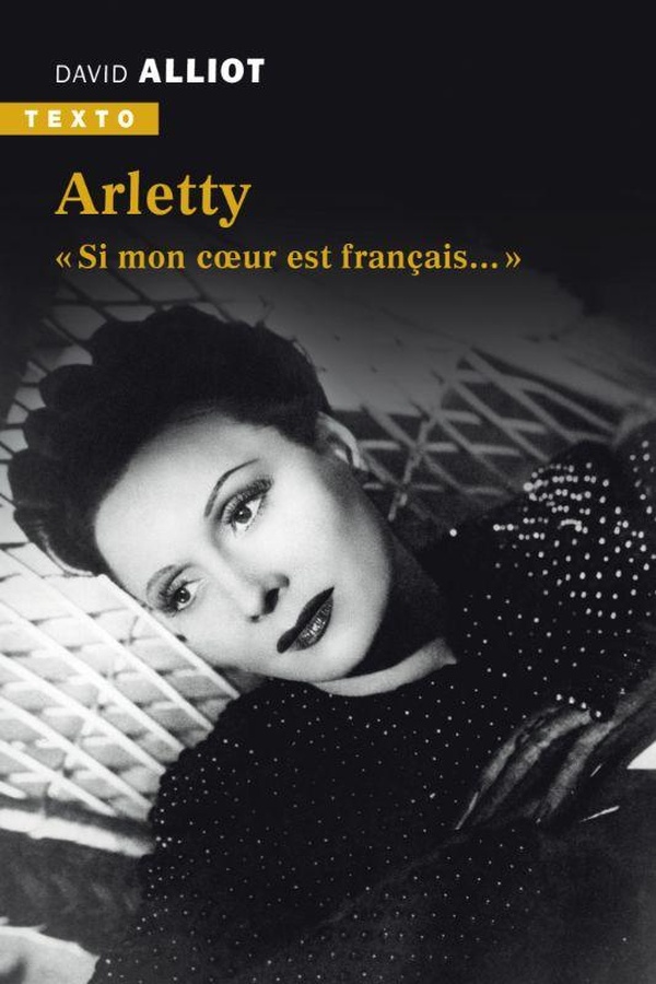 Arletty - " Si mon coeur est français… "