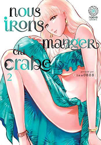 Nous irons manger du crabe Tome 2
