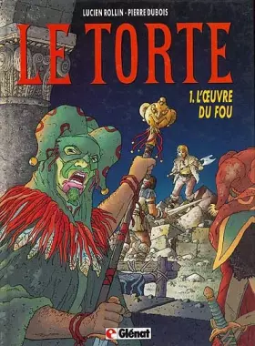 Le torte t.1 - l'oeuvre du fou