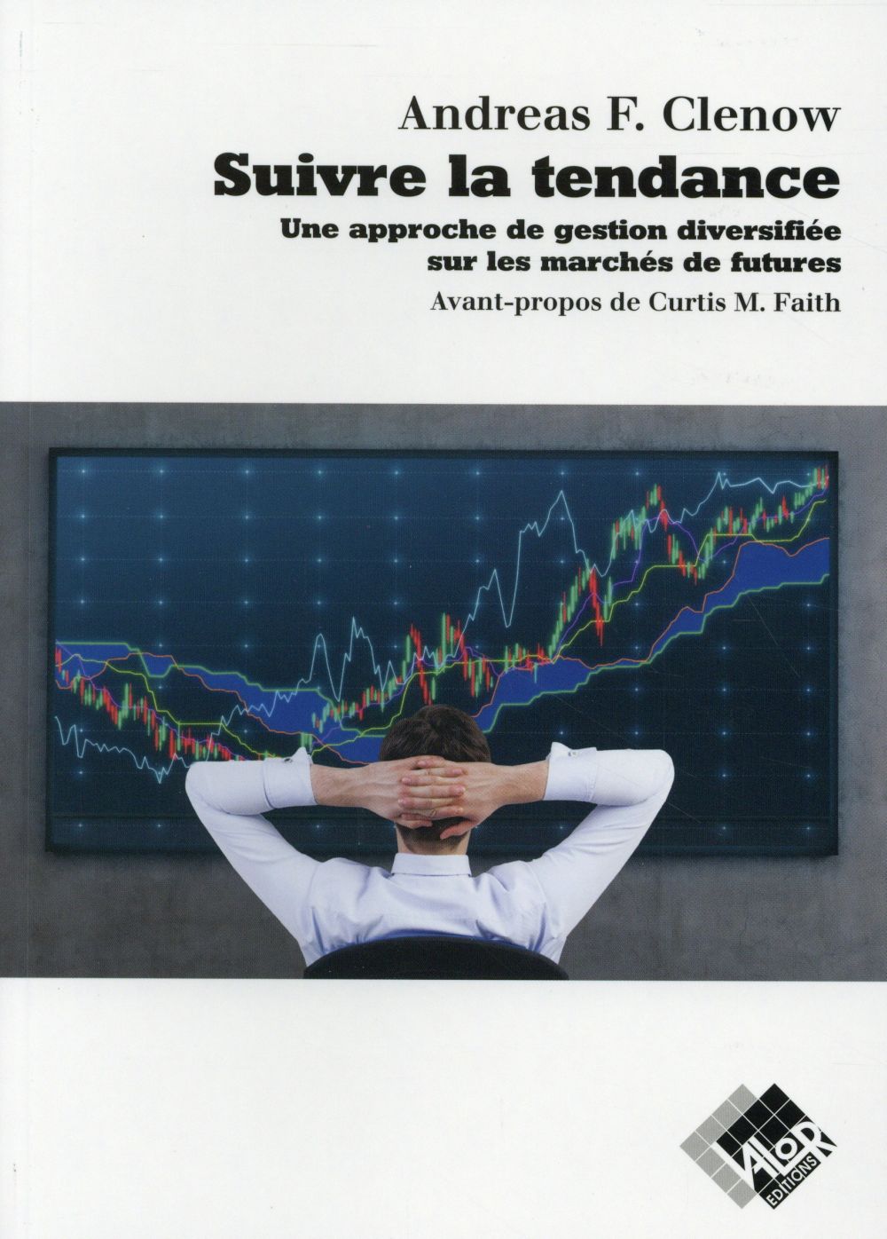 Suivre la tendance - une approche de gestion diversifiée sur les marchés de futures