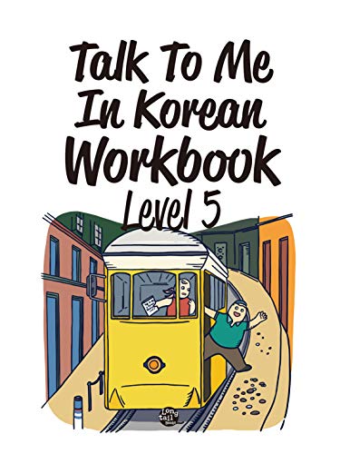 Talk to me in Korean level 5 (workbook)
