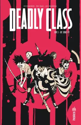 Deadly class Tome 3: the snake pit