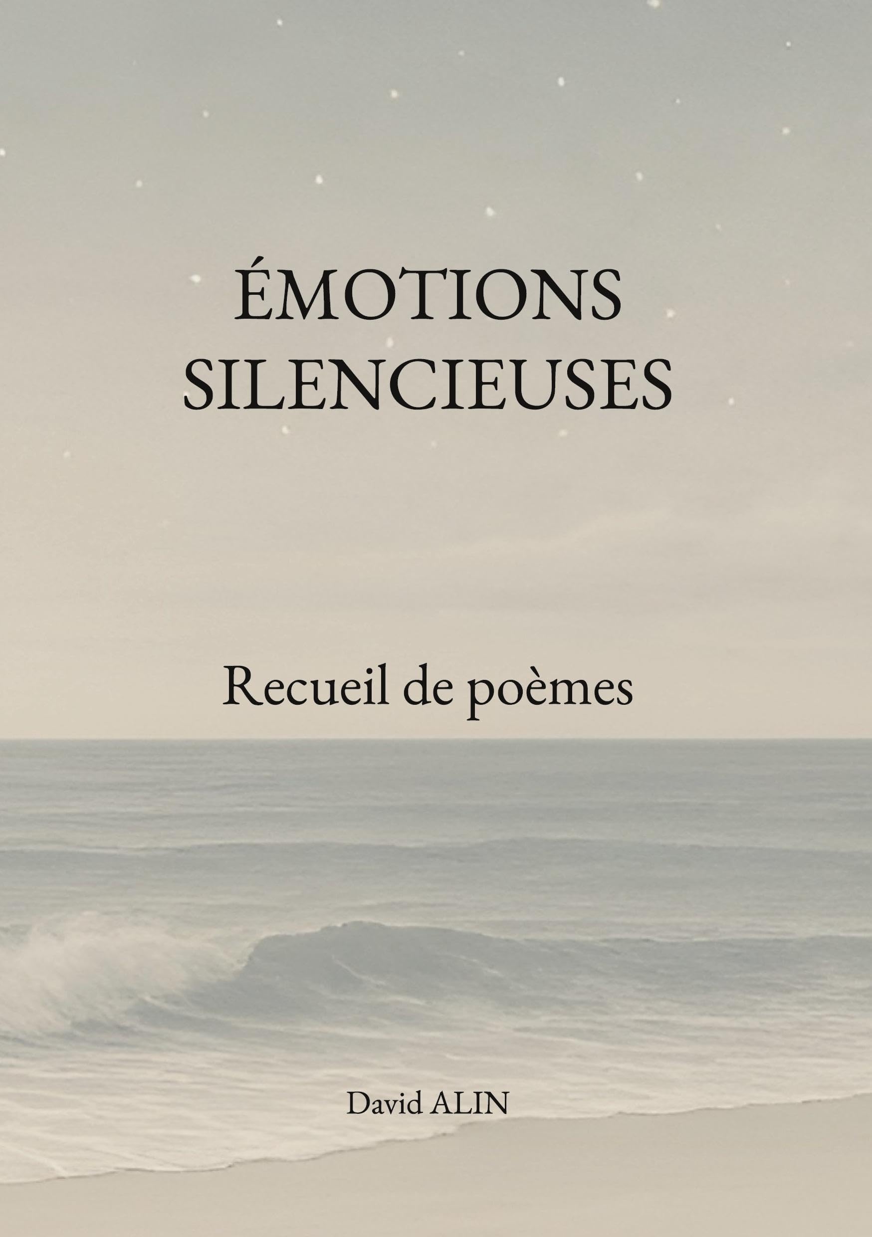 Émotions silencieuses: Recueil de poèmes