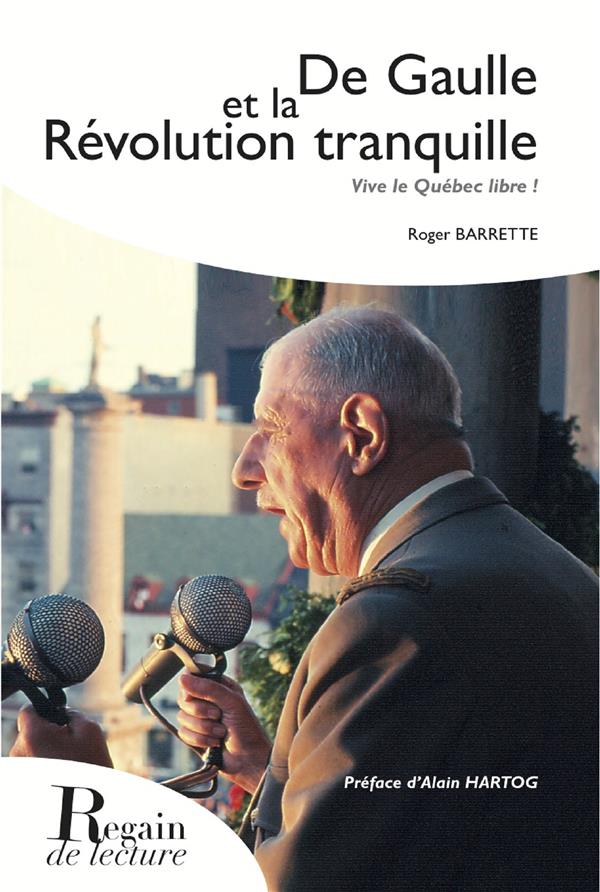 De Gaulle et la révolution tranquille - vive le Québec libre!