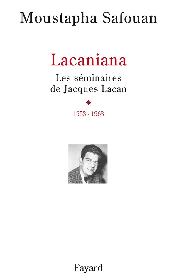 Lacaniana: les séminaires de Jacques Lacan. Vol. 1. 1953-1963