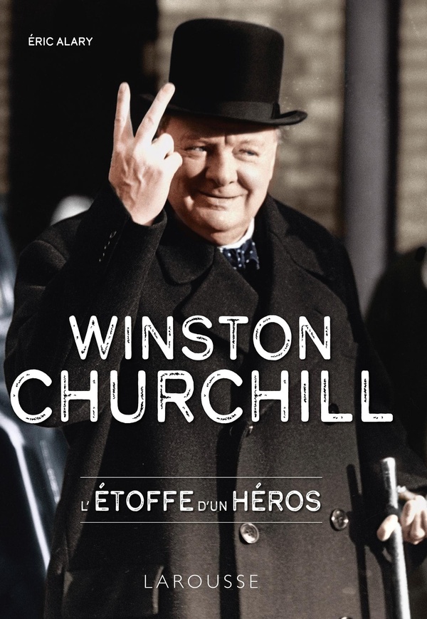Winston Churchill: l'étoffe d'un héros
