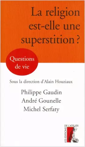 La religion est-elle une superstition?