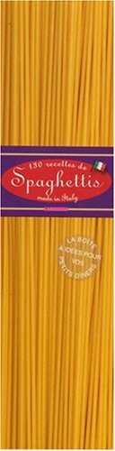 130 recettes de spaghettis - Carla Bardi