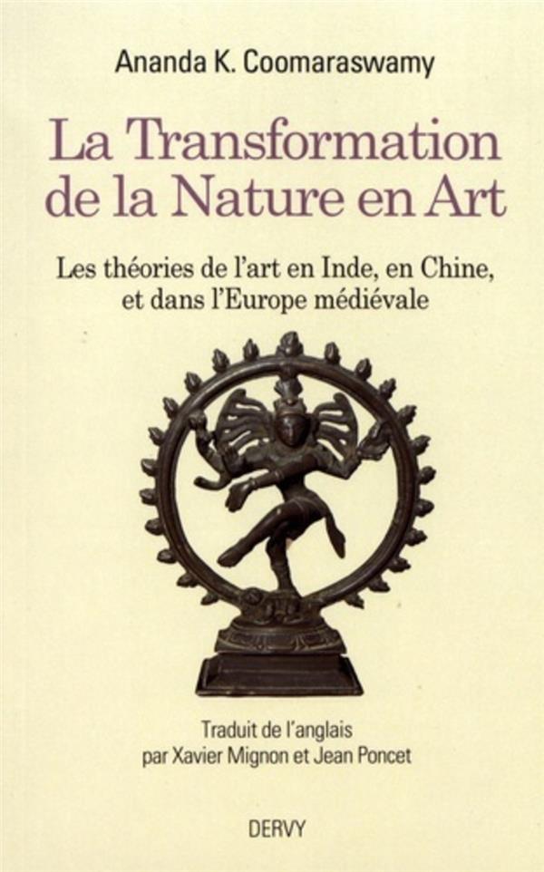La transformation de la nature en art - les théories de l'art en Inde, en Chine et dans l'Europe médiévale