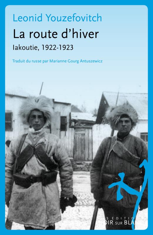 La route d'hiver: Iakoutie, 1922-1923